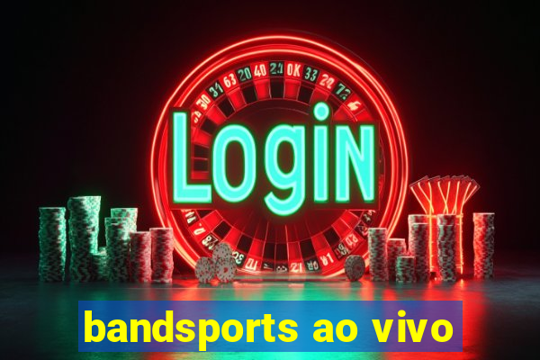 bandsports ao vivo